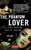 Phantom Lover and Other Thrilling Tales of Thailand (eBook, ePUB)