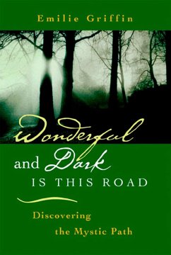 Cover Wonderful and Dark is This Road: Discovering the Mystic Path (eBook, ePUB)