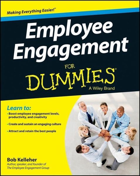 Employee Engagement For Dummies (eBook, PDF) Employee Engagement For Dummies (eBook, PDF)
