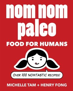 Nom Nom Paleo (eBook, ePUB) - Tam, Michelle; Fong, Henry