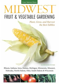 Midwest Fruit & Vegetable Gardening (eBook, PDF) - Elzer-Peters, Katie