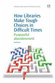 How Libraries Make Tough Choices in Difficult Times (eBook, ePUB)