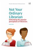 Not Your Ordinary Librarian (eBook, ePUB) Not Your Ordinary Librarian (eBook, ePUB)