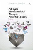 Achieving Transformational Change in Academic Libraries (eBook, ePUB)