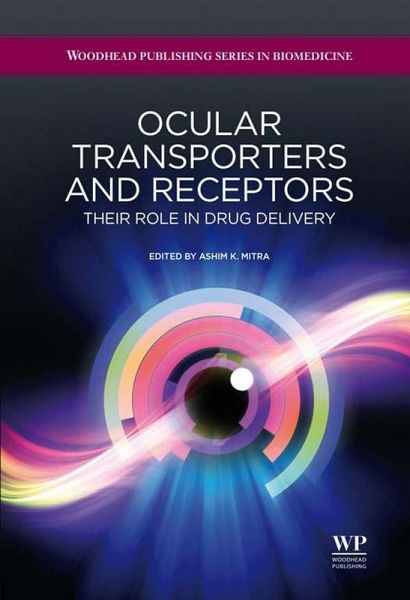 Ocular Transporters and Receptors (eBook, ePUB) Ocular Transporters and Receptors (eBook, ePUB)