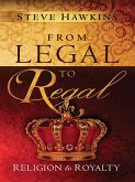 From Legal to Regal (eBook, ePUB)