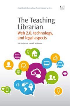 The Teaching Librarian (eBook, ePUB) - Helge, Kris; McKinnon, Laura