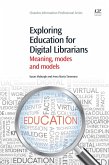 Exploring Education for Digital Librarians (eBook, ePUB)