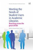 Meeting the Needs of Student Users in Academic Libraries (eBook, ePUB)