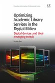 Optimizing Academic Library Services in the Digital Milieu (eBook, ePUB)