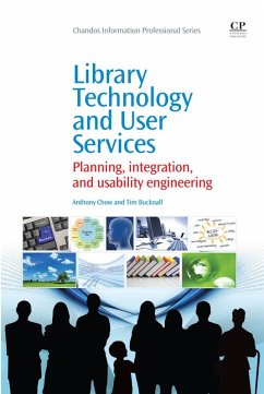 Library Technology and User Services (eBook, ePUB) - Chow, Anthony S.; Bucknall, Tim