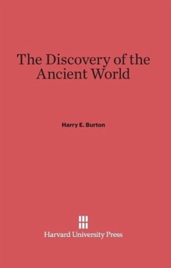 The Discovery of the Ancient World - Burton, Harry E.