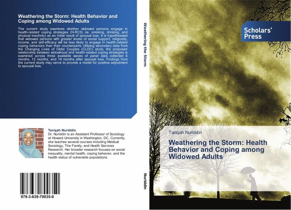 Weathering the Storm: Health Behavior and Coping among Widowed Adults Weathering the Storm: Health Behavior and Coping among Widowed Adults