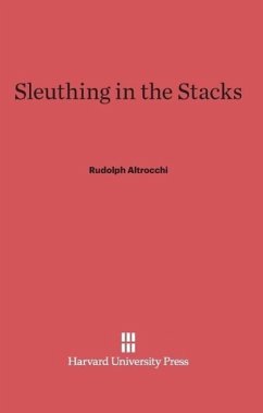 Sleuthing in the Stacks - Altrocchi, Rudolph