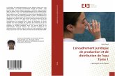 L'encadrement juridique de production et de distribution de l'eau Tome 1