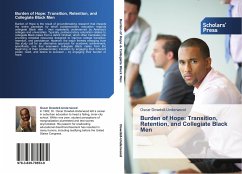Cover Burden of Hope: Transition, Retention, and Collegiate Black Men