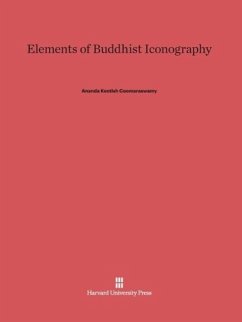 Elements of Buddhist Iconography - Coomaraswamy, Ananda Kentish