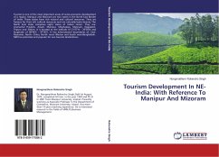 Tourism Development In NE-India: With Reference To Manipur And Mizoram - Rokendro Singh, Nongmaithem