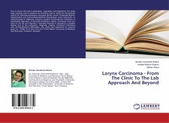 Larynx Carcinoma - From The Clinic To The Lab Approach And Beyond - Balica, Nicolae Constantin;Ceausu, Amalia Raluca;Raica, Marius