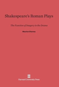 Shakespeare's Roman Plays - Charney, Maurice
