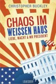 Chaos im Weißen Haus