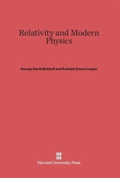 Relativity and Modern Physics - Birkhoff, George David; Langer, Rudolph Ernest