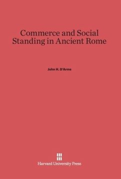 Commerce and Social Standing in Ancient Rome - D'Arms, John H.
