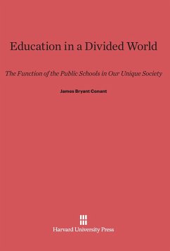 Education in a Divided World - Conant, James Bryant