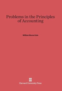 Problems in the Principles of Accounting - Cole, William Morse