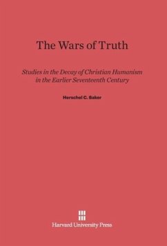 The Wars of Truth - Baker, Herschel C.