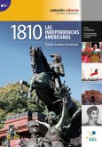 1810: Las independencias americanas 1810: Las independencias americanas