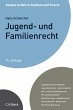 Jugend- und Familienrecht: Ein Studienbuch