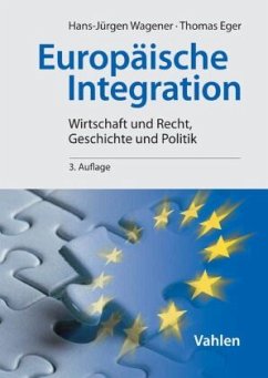 Europäische Integration - Wagener, Hans-Jürgen;Eger, Thomas