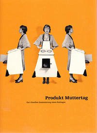Produkt Muttertag - Bösch, Alexander; Bolognese-Leuchtenmüller, Birgit; Knack, Hartwig