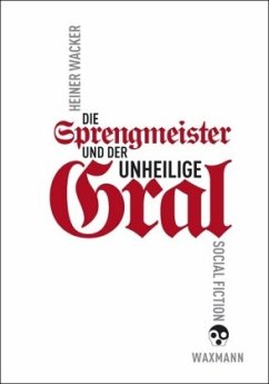 Cover Die Sprengmeister und der unheilige Gral