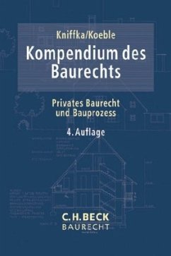 Kompendium des Baurechts - Kniffka, Rolf;Koeble, Wolfgang