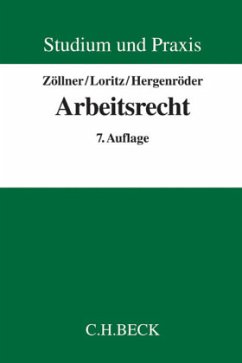 Arbeitsrecht - Hergenröder, Curt Wolfgang;Loritz, Karl-Georg;Zöllner, Wolfgang