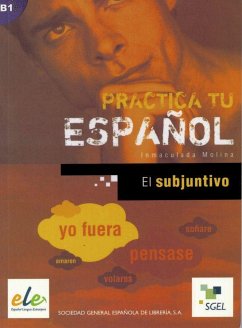 Practica tu español: El subjuntivo - Molina, Inmaculada