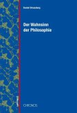 Der Wahnsinn der Philosophie