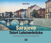 Sarajevo - Tatort Lateinerbrücke