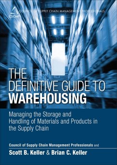 Definitive Guide to Warehousing, The (eBook, ePUB) - Cscmp; Keller, Scott B.; Keller, Brian C.