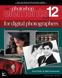 Photoshop Elements 12 Book for Digital Photographers, The (eBook, ePUB) - Kelby, Scott; Kloskowski, Matt