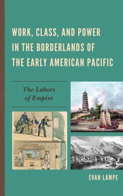 Cover Work, Class, and Power in the Borderlands of the Early American Pacific (eBook, ePUB)