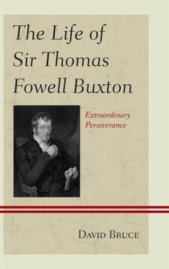 The Life of Sir Thomas Fowell Buxton (eBook, ePUB) - Bruce, David