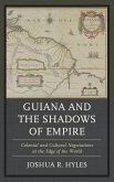 Guiana and the Shadows of Empire (eBook, ePUB)