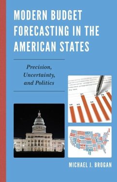 Modern Budget Forecasting in the American States (eBook, ePUB) - Brogan, Michael J. Modern Budget Forecasting in the American States (eBook, ePUB) - Brogan, Michael J.