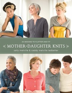 Mother-Daughter Knits (eBook, ePUB) - Melville, Sally; Ledbetter, Caddy Melville