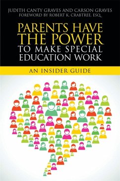 Parents Have the Power to Make Special Education Work (eBook, ePUB) - Graves, Judith Canty; Graves, Carson