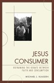 Jesus Consumer (eBook, ePUB) Jesus Consumer (eBook, ePUB)