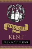 Folklore of Kent (eBook, ePUB)